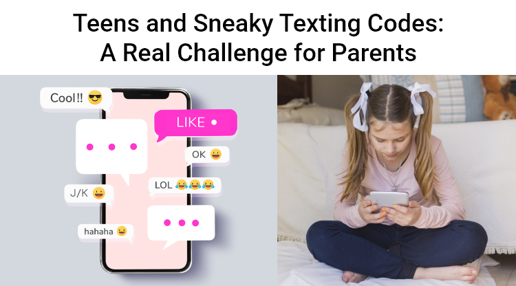 Teens and Sneaky Texting Codes: A Real Challenge for Parents